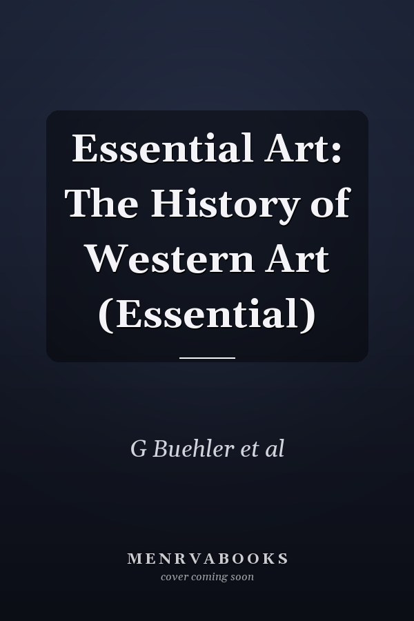 Essential Art: The History of Western Art (Essential)