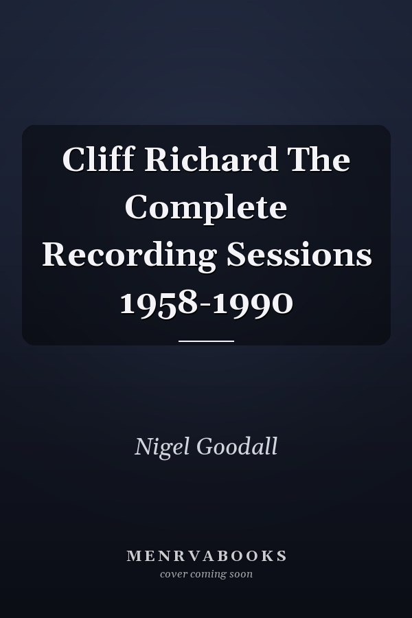 Cliff Richard The Complete Recording Sessions 1958-1990