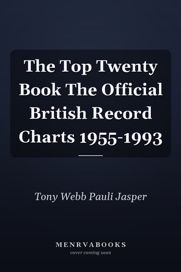 The Top Twenty Book The Official British Record Charts 1955-1993