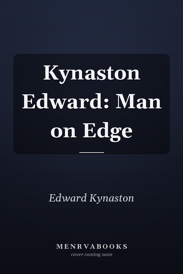 Kynaston Edward: Man on Edge