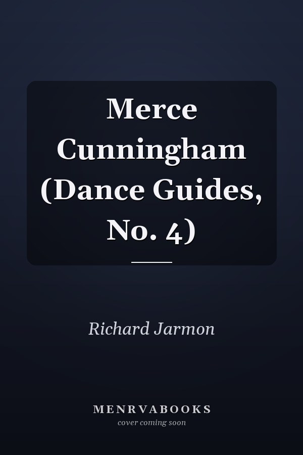 Merce Cunningham (Dance Guides, No. 4)