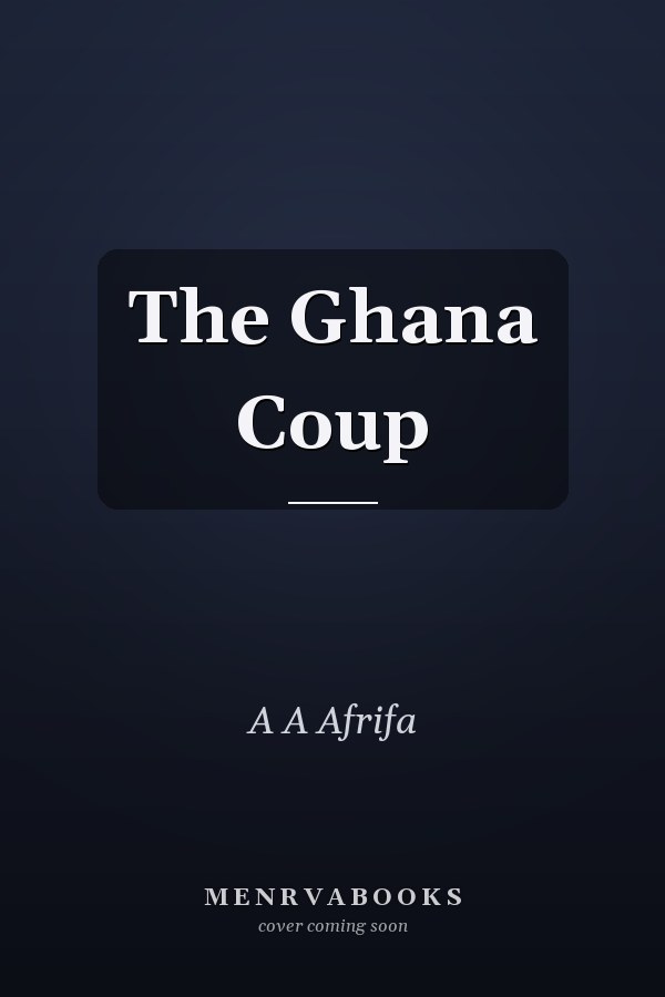 The Ghana Coup