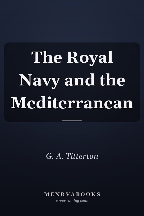 The Royal Navy and the Mediterranean