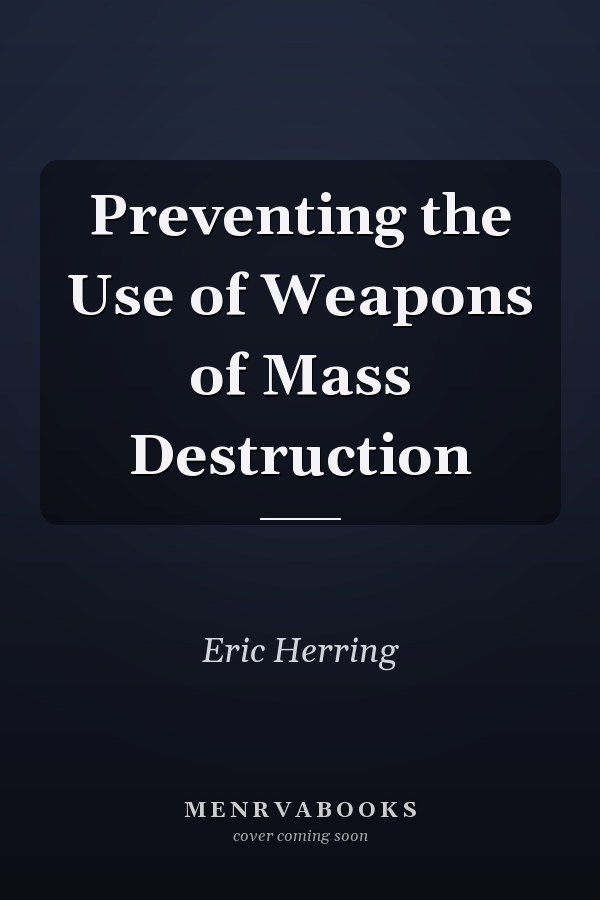 Preventing the Use of Weapons of Mass Destruction