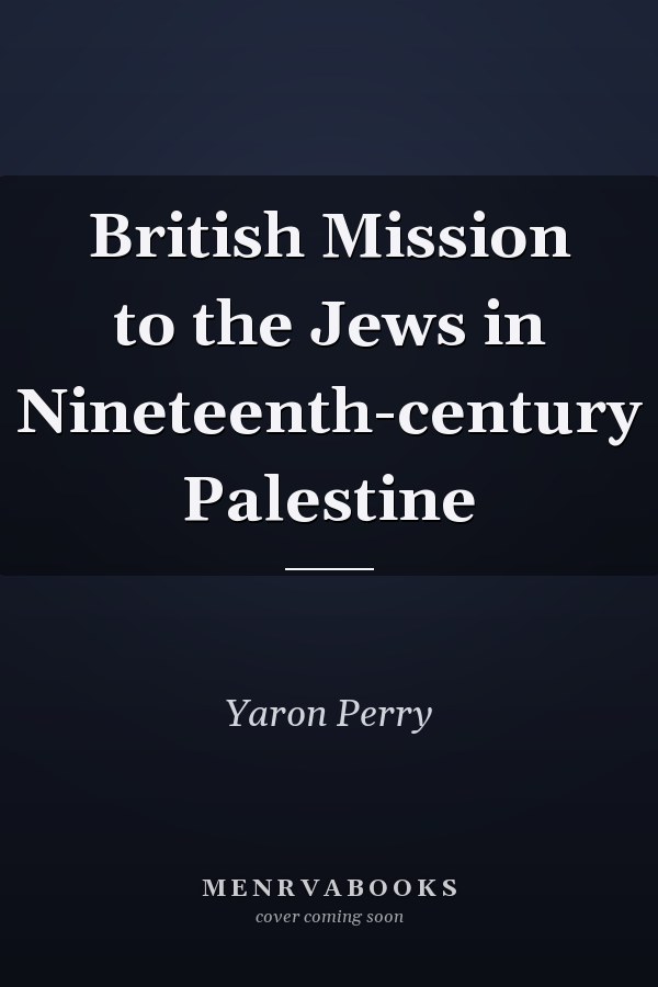 British Mission to the Jews in Nineteenth-century Palestine