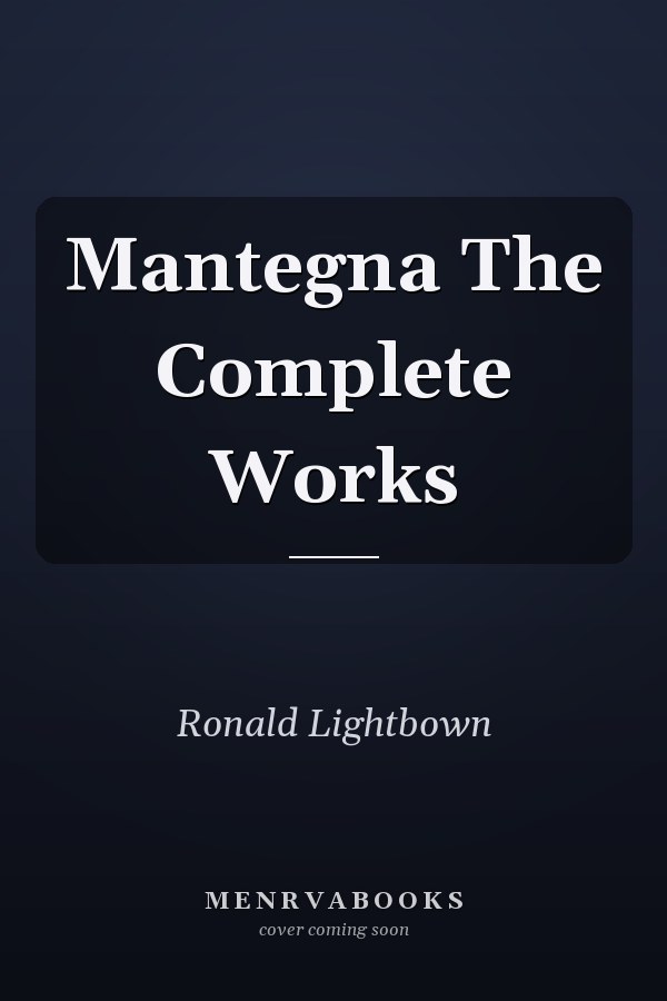 Mantegna The Complete Works