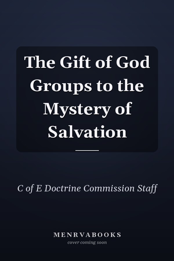 The Gift of God Groups to the Mystery of Salvation