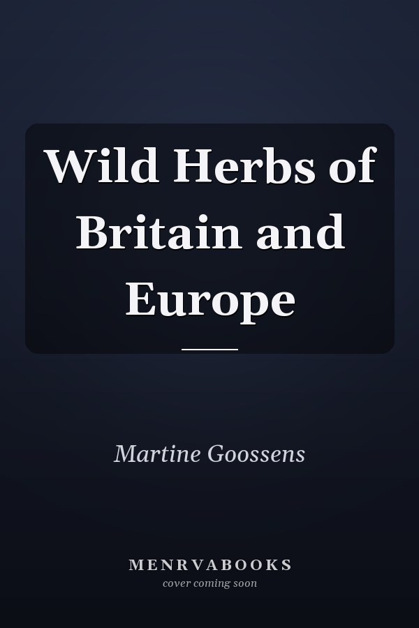 Wild Herbs of Britain and Europe