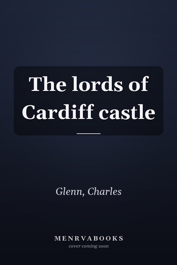 The lords of Cardiff castle