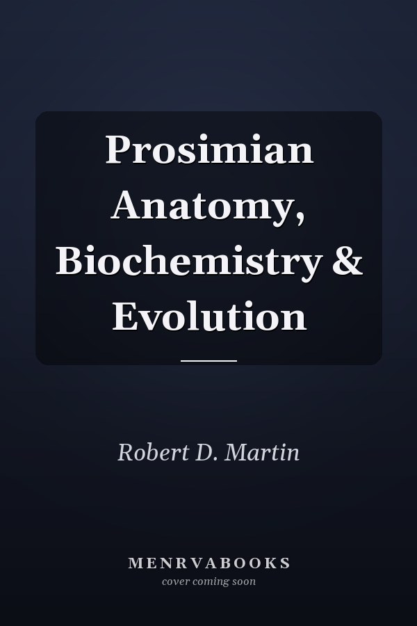 Prosimian Anatomy, Biochemistry & Evolution
