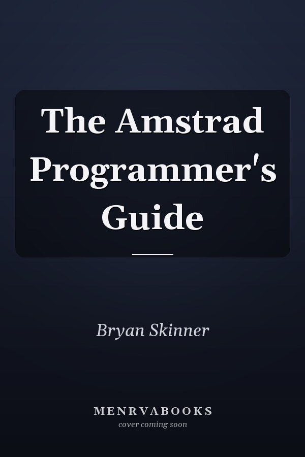 The Amstrad Programmer's Guide