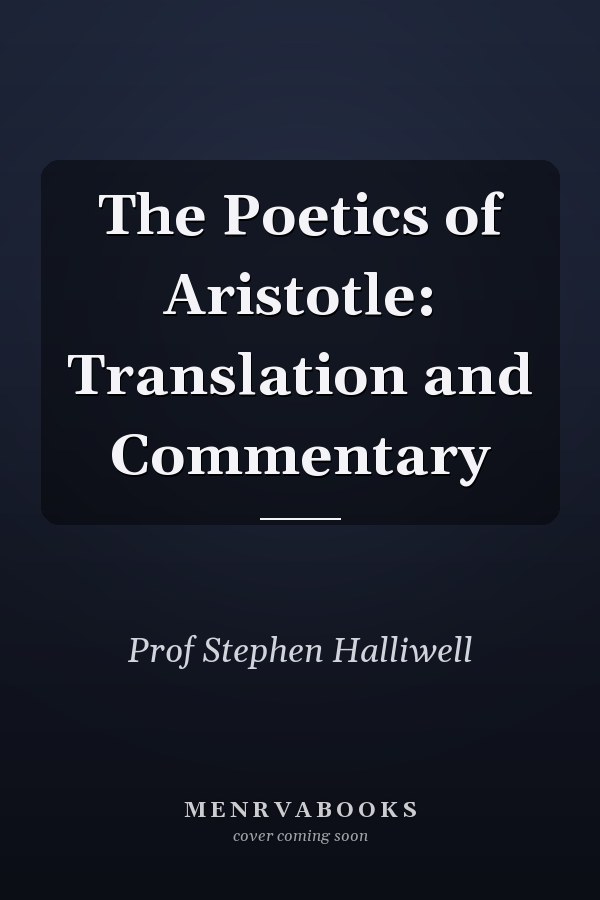 The Poetics of Aristotle: Translation and Commentary