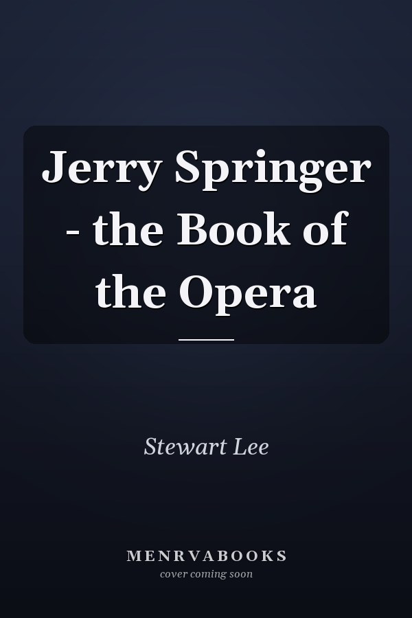 Jerry Springer - the Book of the Opera