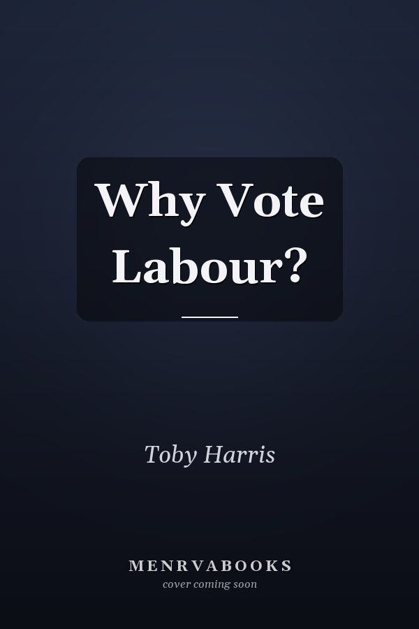 Why Vote Labour?