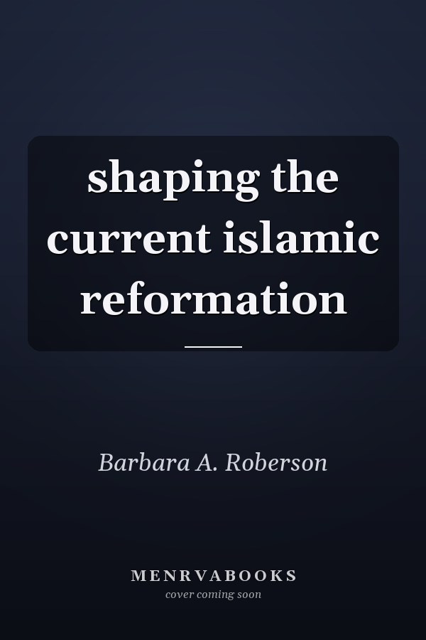 shaping the current islamic reformation