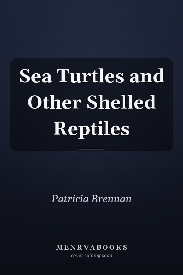 Sea Turtles and Other Shelled Reptiles