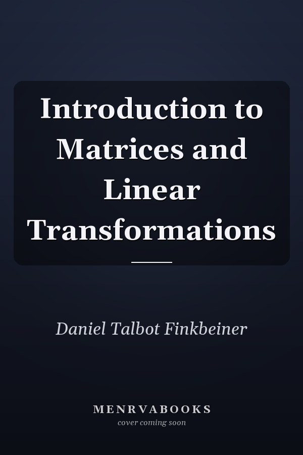 Introduction to Matrices and Linear Transformations