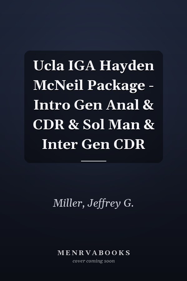 Ucla IGA Hayden McNeil Package - Intro Gen Anal & CDR & Sol Man & Inter Gen CDR