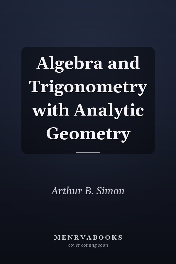 Algebra and Trigonometry with Analytic Geometry
