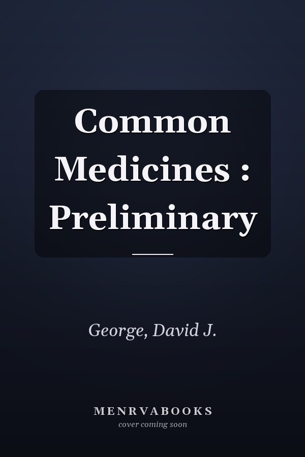 Common Medicines : Preliminary