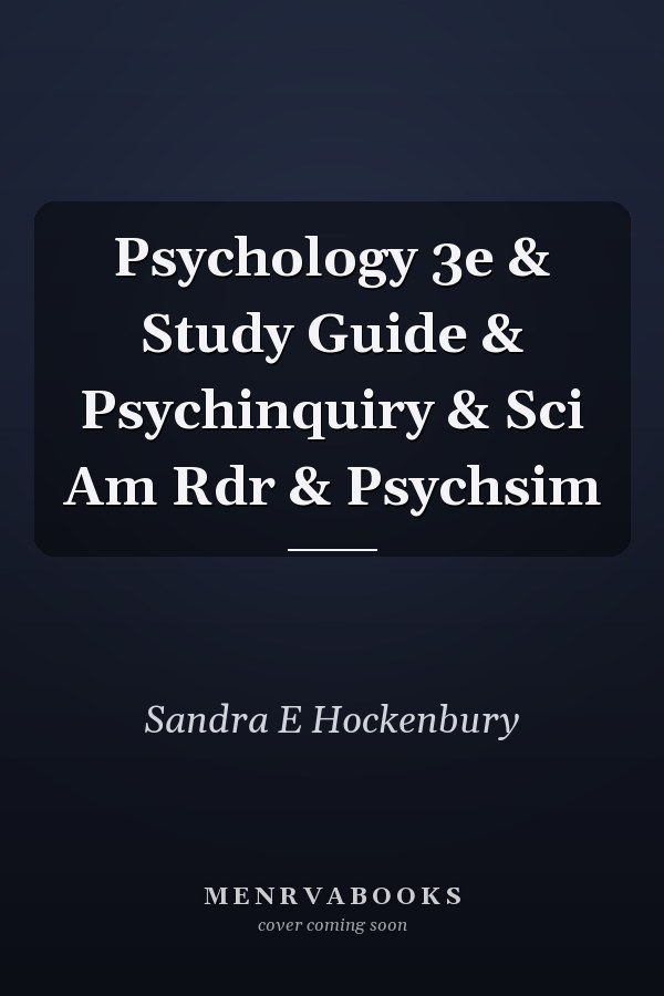 Psychology 3e & Study Guide & Psychinquiry & Sci Am Rdr & Psychsim