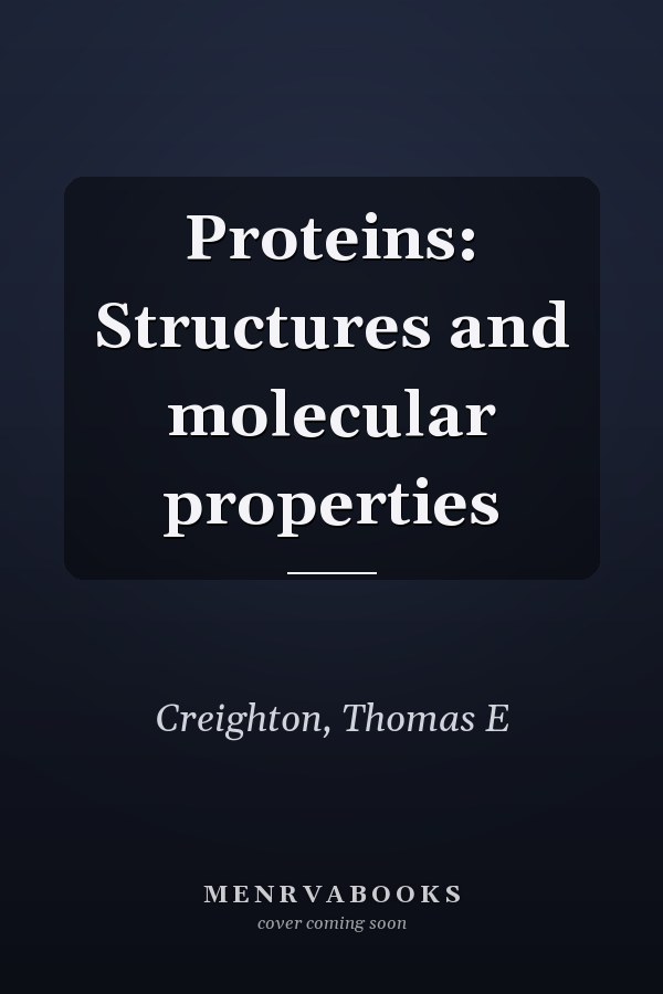Proteins: Structures and molecular properties