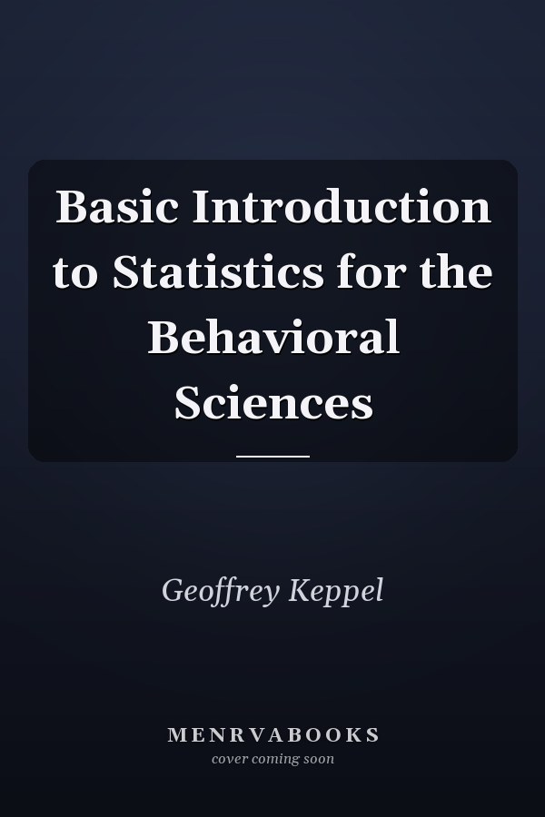 Basic Introduction to Statistics for the Behavioral Sciences