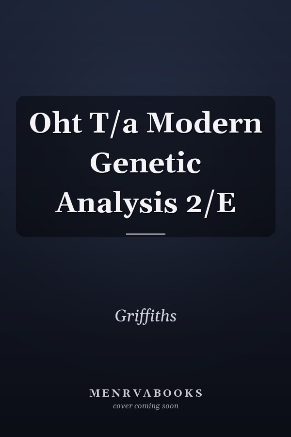 Oht T/a Modern Genetic Analysis 2/E