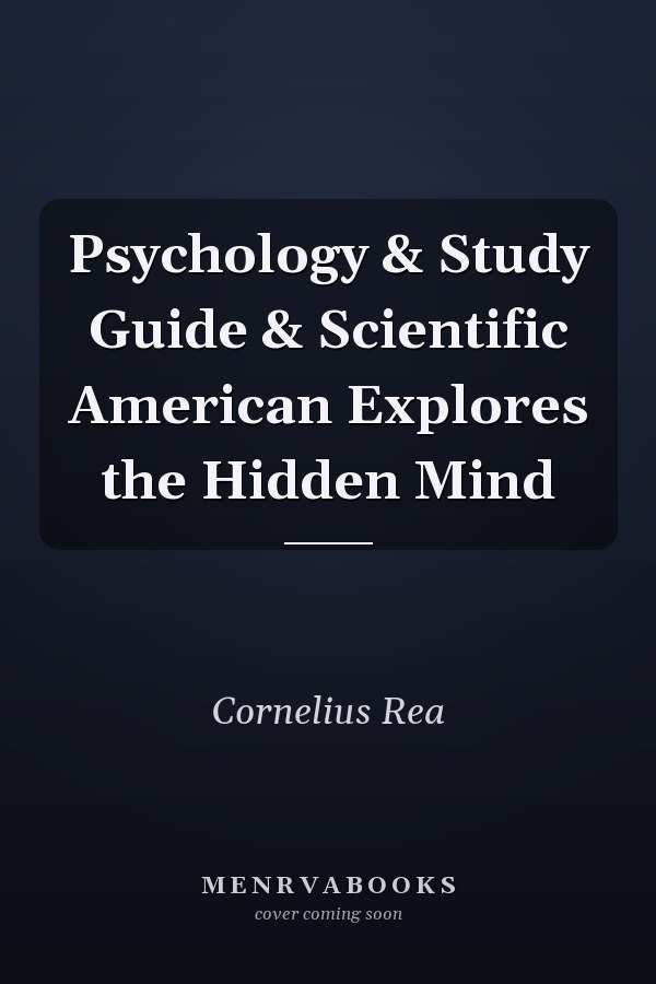 Psychology & Study Guide & Scientific American Explores the Hidden Mind