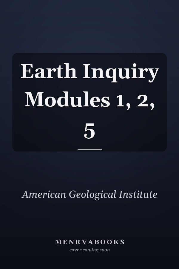 Earth Inquiry Modules 1, 2, 5