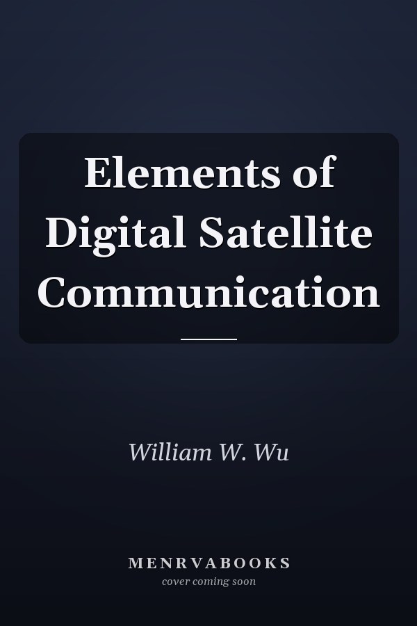 Elements of Digital Satellite Communication