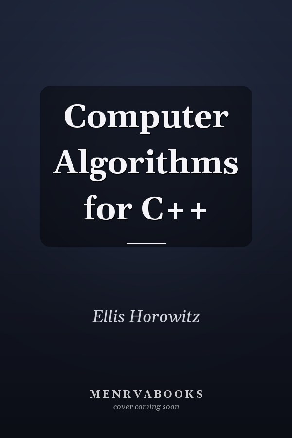 Computer Algorithms for C++