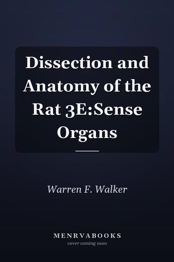 Dissection and Anatomy of the Rat 3E:Sense Organs