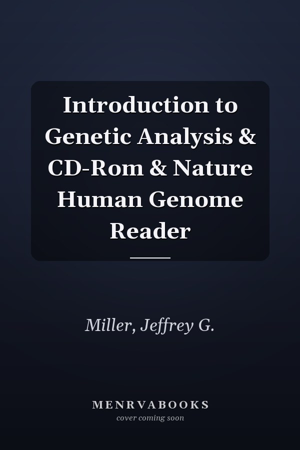Introduction to Genetic Analysis & CD-Rom & Nature Human Genome Reader