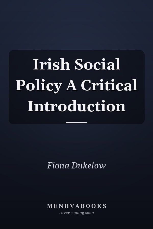 Irish Social Policy A Critical Introduction