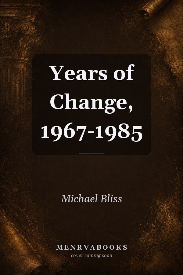 Years of Change, 1967-1985