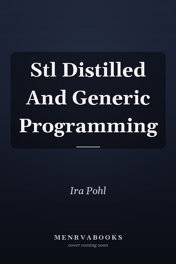 Stl Distilled And Generic Programming