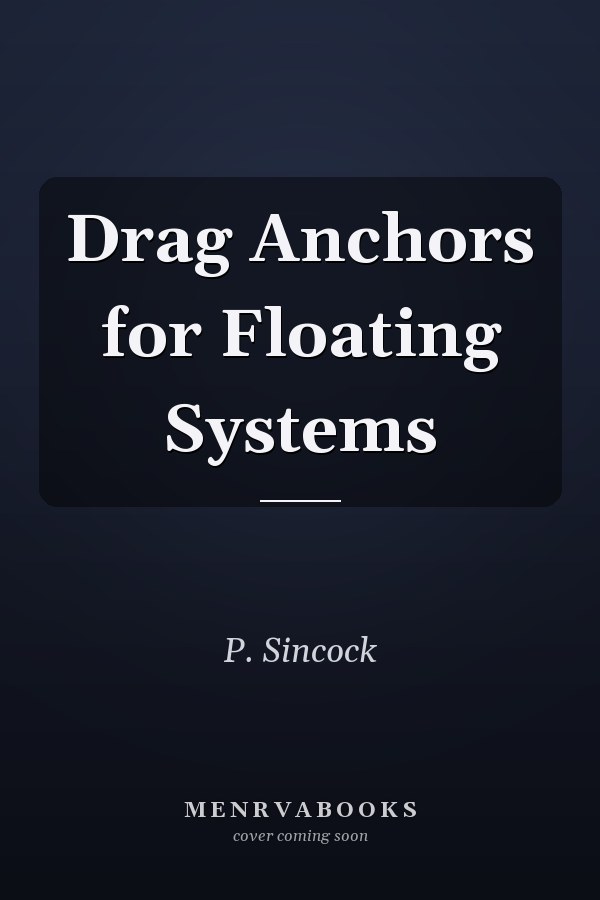 Drag Anchors for Floating Systems