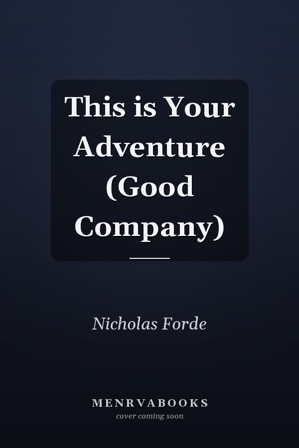 This is Your Adventure (Good Company)
