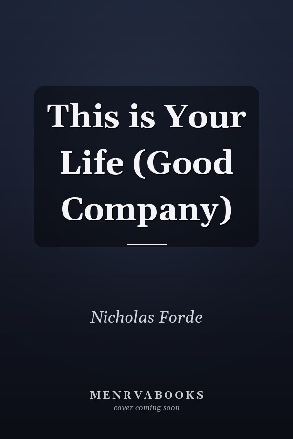 This is Your Life (Good Company)