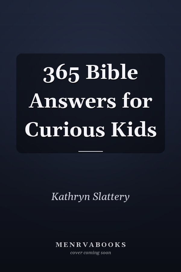 365 Bible Answers for Curious Kids