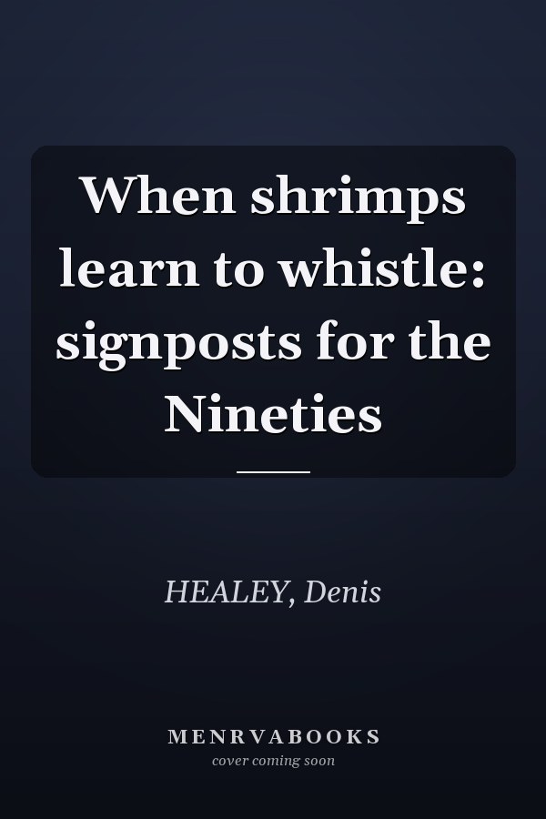 When shrimps learn to whistle: signposts for the Nineties