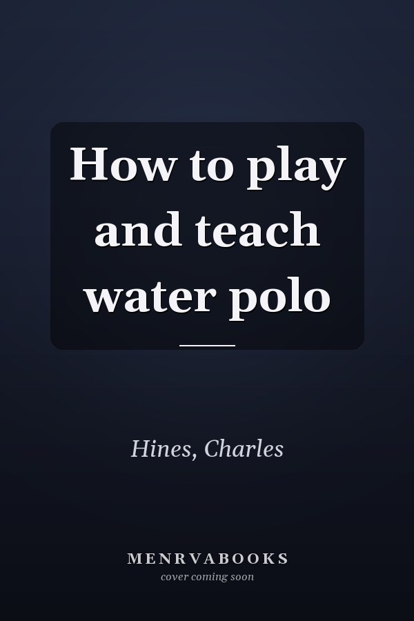 How to play and teach water polo