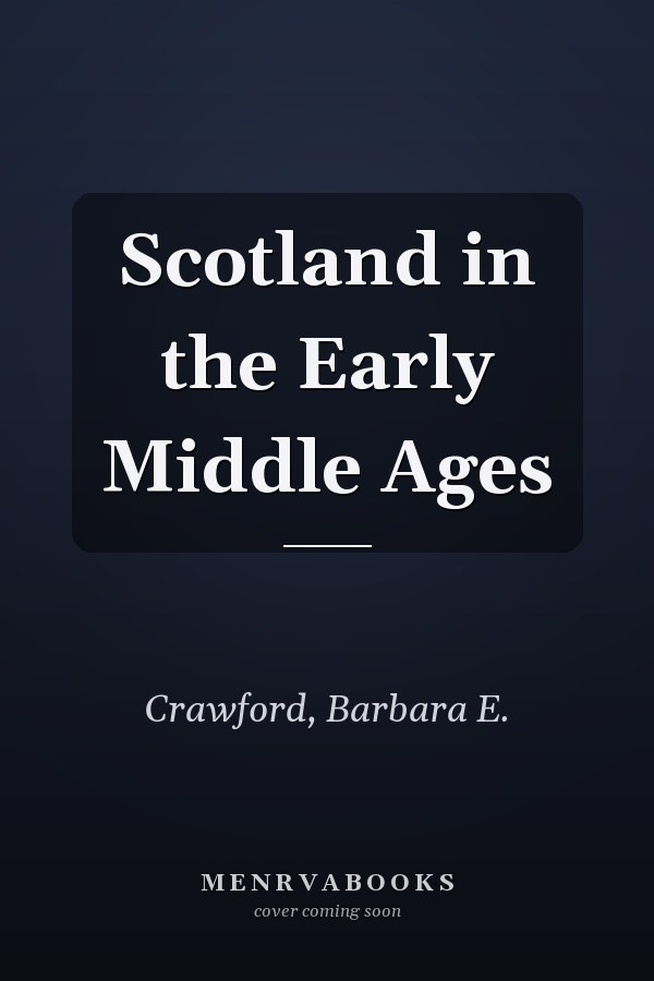 Scotland in the Early Middle Ages