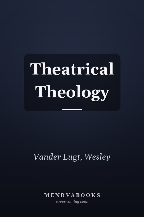 Theatrical Theology