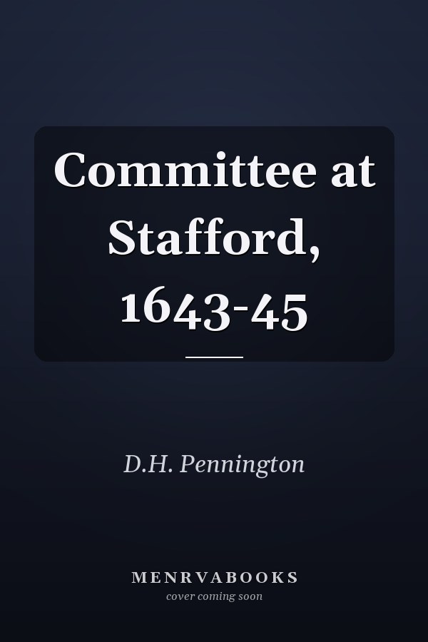 Committee at Stafford, 1643-45