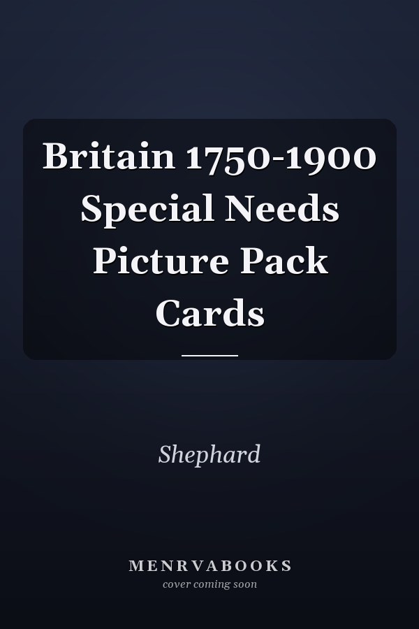 Britain 1750-1900 Special Needs Picture Pack Cards