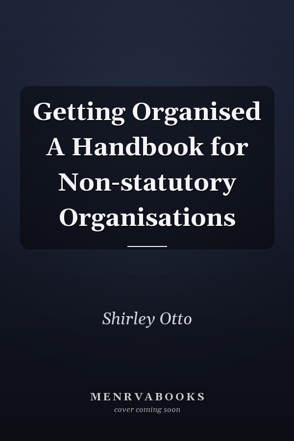 Getting Organised A Handbook for Non-statutory Organisations