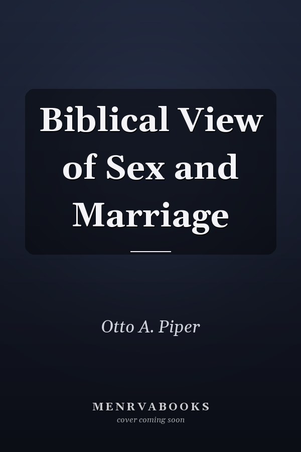 Biblical View of Sex and Marriage