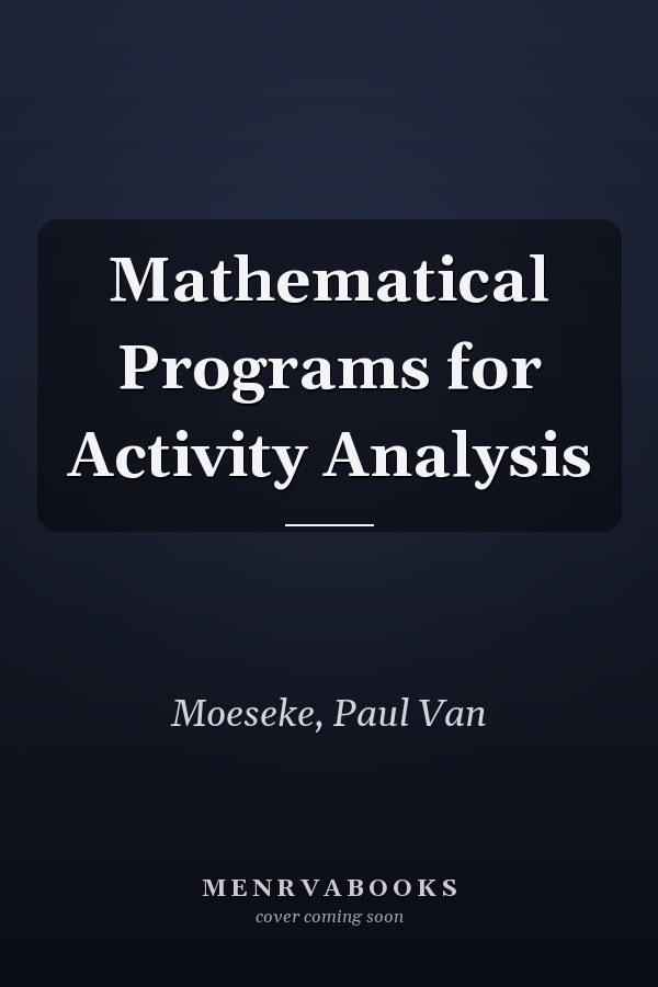 Mathematical Programs for Activity Analysis